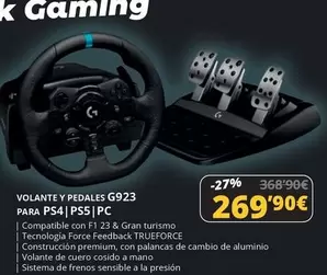 Oferta de Gaming - Volante Y Pedales G923 Para Ps4 Ps5 por 269,9€ en Dynos Informática