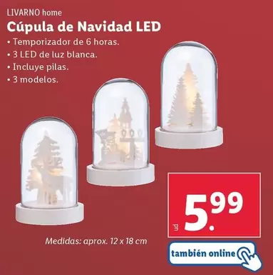 Oferta de Livarno Home - Cupula De Navidad Led por 5,99€ en Lidl