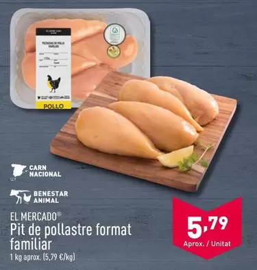 Oferta de El Mercado - Pit De Pollastre Format Familiar por 5,79€ en ALDI