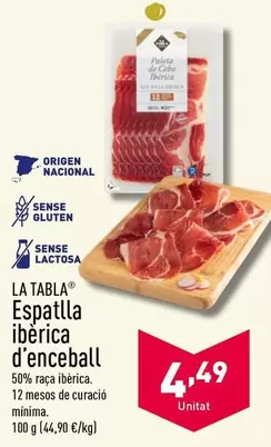 Oferta de La Tabla - Espatlla Iberica D'Enceball por 4,49€ en ALDI