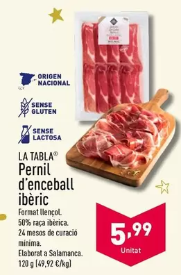 Oferta de La Tabla - Pernil D'Enceball Iberic por 5,99€ en ALDI