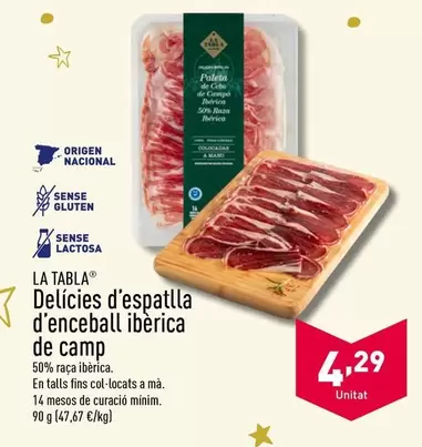 Oferta de La Tabla - Delicies D'Espatlla D'Enceball Iberica De Camp por 4,29€ en ALDI