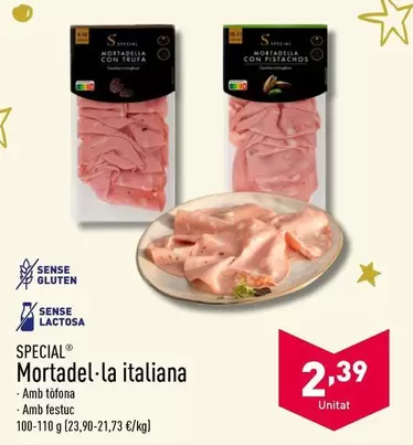 Oferta de Special - Mortadel-la Italiana por 2,39€ en ALDI