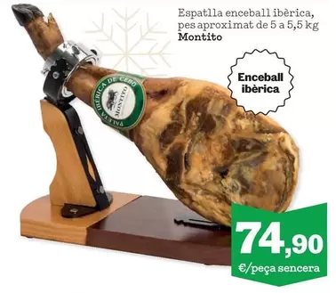 Oferta de Montito - Espatlla Enceball Ibèrica, Pes Aproximat De 5 A por 74,9€ en Sorli