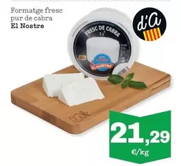 Oferta de El Nostre - Formatge Fresc Pur De Cabra por 21,29€ en Sorli