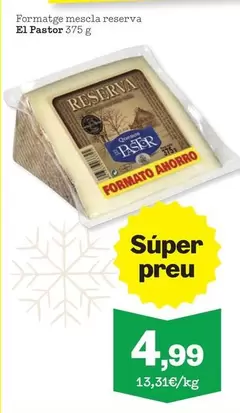 Oferta de El Pastor - Formatge Mescla Reserva por 4,99€ en Sorli