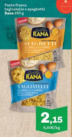 Oferta de Rana - Pasta Fresca Tagliatelle O Spaghetti por 2,15€ en Sorli