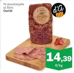 Oferta de Carlit - Pa Muntanyes Al Forn por 14,39€ en Sorli