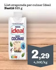 Oferta de Nestlé - Llet Evaporada Per Cuinar Ideal por 2,29€ en Sorli