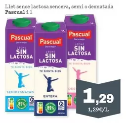 Oferta de Pascual - Llet Sense Lactosa Sencera, Semi O Desnatada por 1,29€ en Sorli