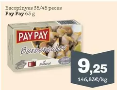 Oferta de Pay pay - Escopinyes por 9,25€ en Sorli