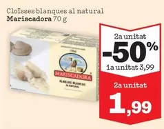 Oferta de Cloisses Blanques Al Natural Mariscadora por 3,99€ en Sorli