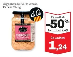 Oferta de Ferrer - Cigronet De Palta Anoia por 2,49€ en Sorli