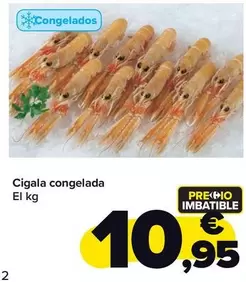 Oferta de Cigala Congelada por 10,95€ en Carrefour Market