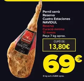 Oferta de Navidul - Jamon Serrano Reserva Cuatro Estaciones por 69€ en Carrefour Market