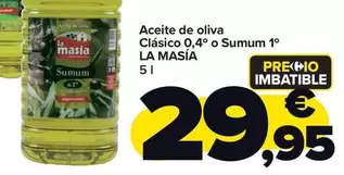 Oferta de La Masía - Aceite De Oliva Clasico 0,4 O Sumum 1o por 29,95€ en Carrefour Market