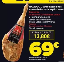 Oferta de Navidul - Jamon Serrano Reserva Cuatro Estaciones por 69€ en Carrefour Market