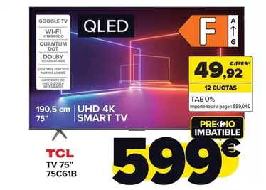 Oferta de Tcl - Tv 75" 75c61b" por 599€ en Carrefour