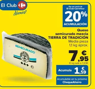 Oferta de Tierra De Tradicion - Queso Semicurado Mezcla por 7,95€ en Carrefour