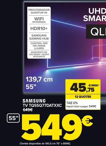 Oferta de Samsung - Tv Tq55q77datxxc por 549€ en Carrefour