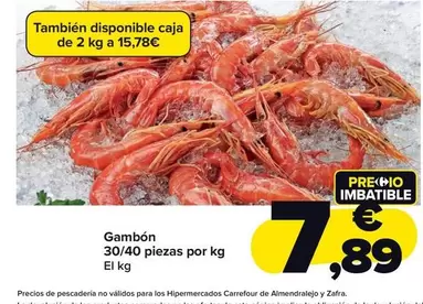 Oferta de Gambón 30/40 Piezas Por Kg por 7,89€ en Carrefour