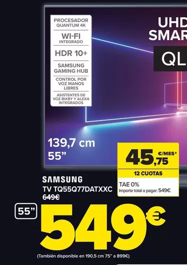 Oferta de Samsung - Tv TQ55Q77DATXXC por 549€ en Carrefour