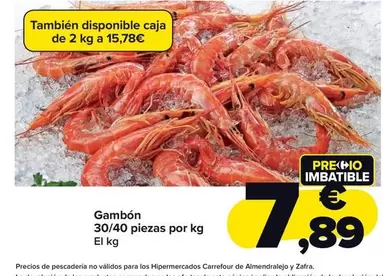 Oferta de Gambón 30/40 Piezas Por Kg por 7,89€ en Carrefour