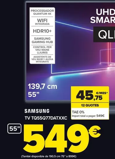 Oferta de Samsung - Tv Tq55q77datxxc por 549€ en Carrefour