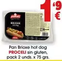 Oferta de Proceli - Pan Brioxe Hot Dog por 1,95€ en Top Cash