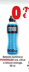 Oferta de Powerade - Bebida Isotónica Ice, Citrus O Blood Orange por 0,75€ en Top Cash