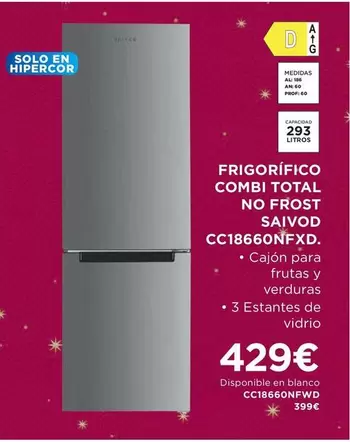 Oferta de Saivod - Frigorifico Combi Total No Frost Cc18660nfxd por 429€ en Hipercor