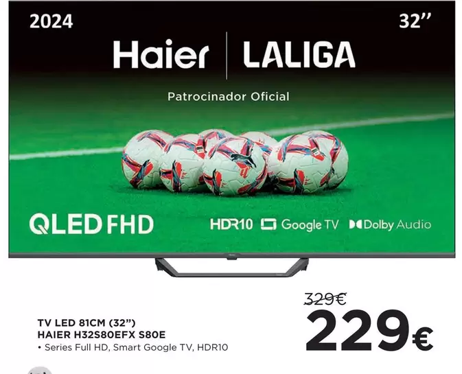 Oferta de Haier - Tv Led 8icm (32'') por 229€ en Hipercor