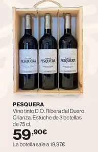 Oferta de Pesquera - Vino Tinto D.o. Ribera Del Duero Crianza. Estuche De 3 Botellas por 59,9€ en Hipercor