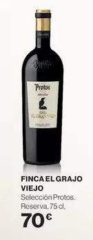 Oferta de Finca El Grajo Viejo - Seleccion Protos Reserva por 70€ en Hipercor