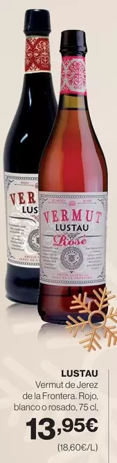 Oferta de Lustau - Vermut De Jerez De La Frontera. Rojo, Blanco O Rosado por 13,95€ en Hipercor