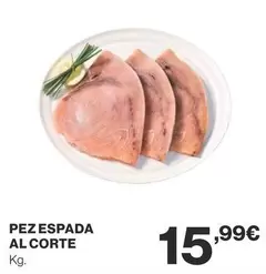 Oferta de Pez Espada Al Corte por 15,99€ en Supercor