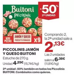 Oferta de Buitoni - Piccolinis Jamon Y Queso por 4,25€ en Supercor