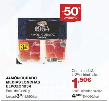 Oferta de Elpozo - Jamón Curado Medias Lonchas Elpozo 1954 por 3€ en Supercor