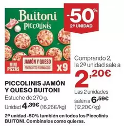 Oferta de Buitoni - Piccolinis Jamon Y Queso por 4,39€ en Supercor