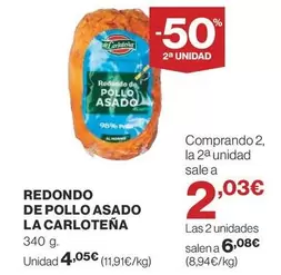 Oferta de La Carloteña - Redondo De Pollo Asado por 4,05€ en Supercor