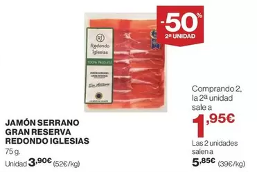 Oferta de Iglesias - Jamón Serrano Gran Reserva Redondo por 3,9€ en Supercor Exprés