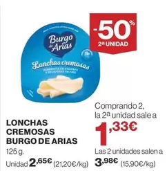 Oferta de Burgo de Arias - Lonchas Cremosas por 2,65€ en Supercor Exprés