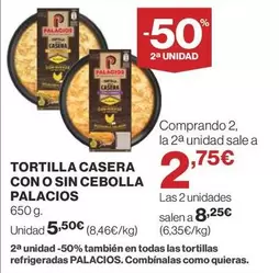 Oferta de Palacios - Tortilla Casera Con O Sin Cebolla por 5,5€ en Supercor Exprés