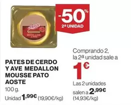 Oferta de Aoste - Pates De Cerdo Y Ave Medallon Mousse Pato por 1,99€ en Supercor Exprés