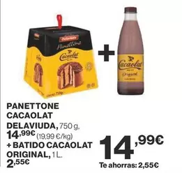 Oferta de Cacaolat - Panettone Delaviuda/ Batido Cacalat Original por 14,99€ en Supercor Exprés