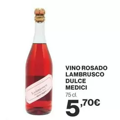 Oferta de Medici - Vino Rosado Lambrusco Dulce por 5,7€ en Supercor Exprés