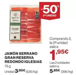 Oferta de Redondo Iglesias - Jamón Serrano Gran Reserva  por 3,9€ en Supercor Exprés