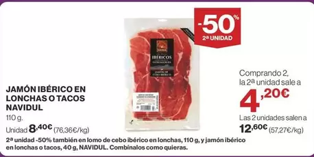 Oferta de Navidul - Jamon Iberico En Lonchas O Tacos por 8,4€ en Supercor Exprés