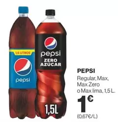 Oferta de Pepsi - Regular/ Max/ Max Zero O Max Lima por 1€ en Supercor Exprés