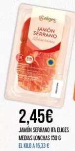 Oferta de Eliges - Jamón Serrano Ifa por 2,45€ en Claudio